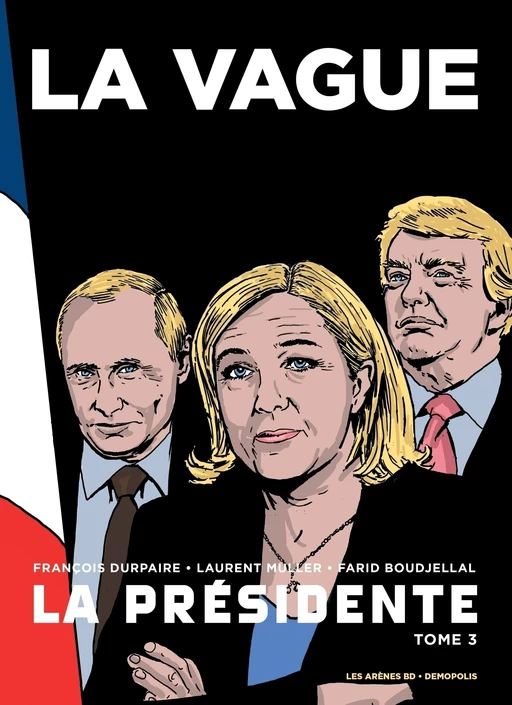 La Présidente - Tome 3 La Vague - François Durpaire, Laurent Muller - Groupe Margot