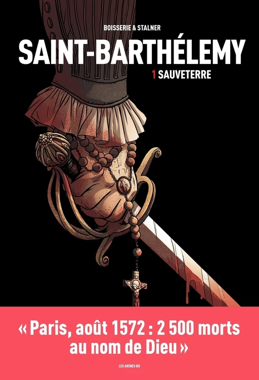 Saint-Barthélemy - Tome 1 Sauveterre - Pierre Boisserie, Eric Stalner - Groupe Margot