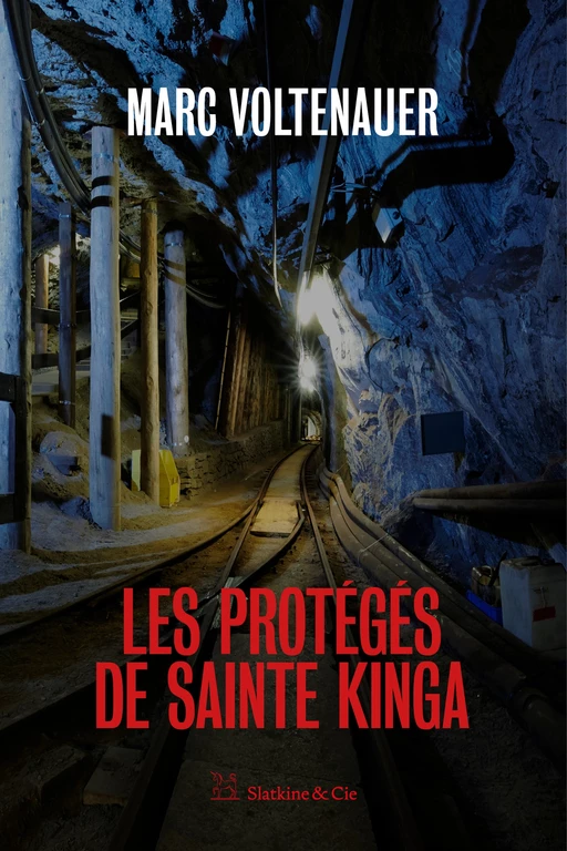 Les Protégés de sainte Kinga - Marc Voltenauer - Slatkine