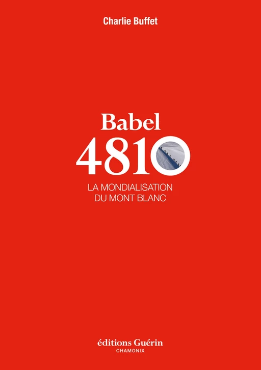 Babel 4810 - La mondialisation du Mont-Blanc - Charlie Buffet - PAULSEN