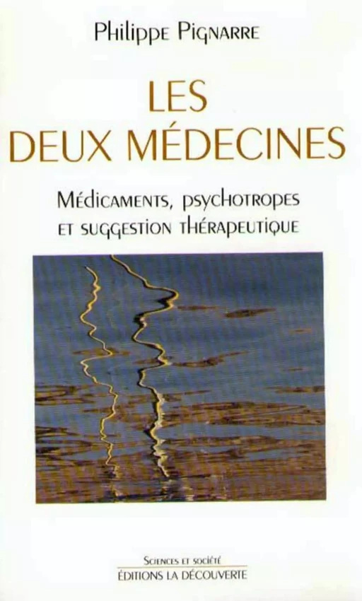 Les deux médecines - Philippe Pignarre - La Découverte