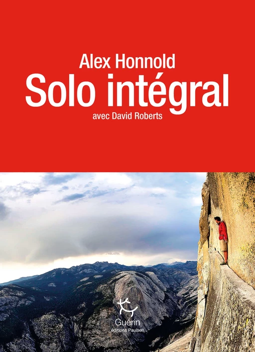 Solo intégral - Alex Honnold, David Roberts - PAULSEN