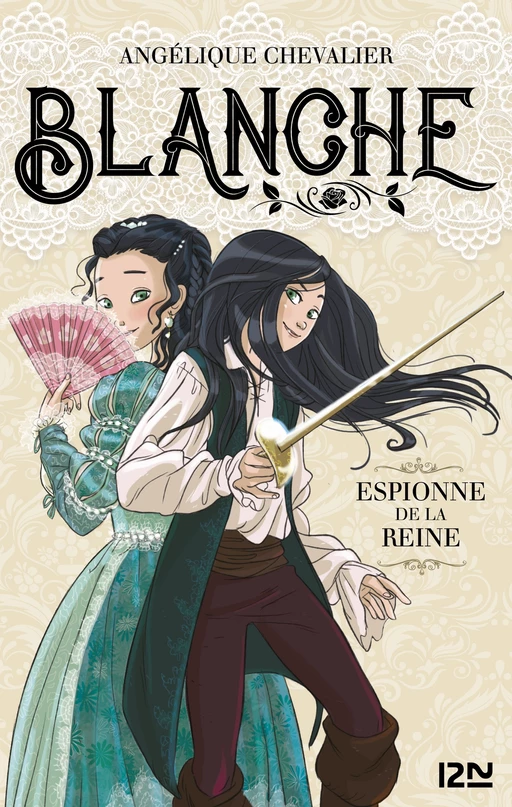 Blanche - tome 01 : Espionne de la reine - Angélique Chevalier - Univers Poche