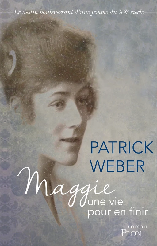 Maggie, une vie pour en finir - Patrick Weber - Place des éditeurs