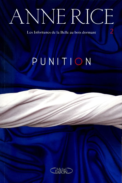 Les infortunes de la belle au bois dormant t2 punition - Anne Rice - Michel Lafon