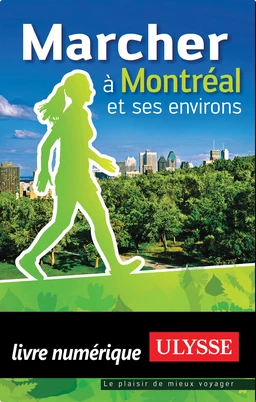 Marcher a Montréal et ses environs 5e édition