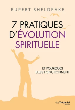 7 Pratiques d'évolution spirituelle