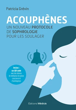 Acouphènes - un nouveau protocole de sophrologie pour les soulager