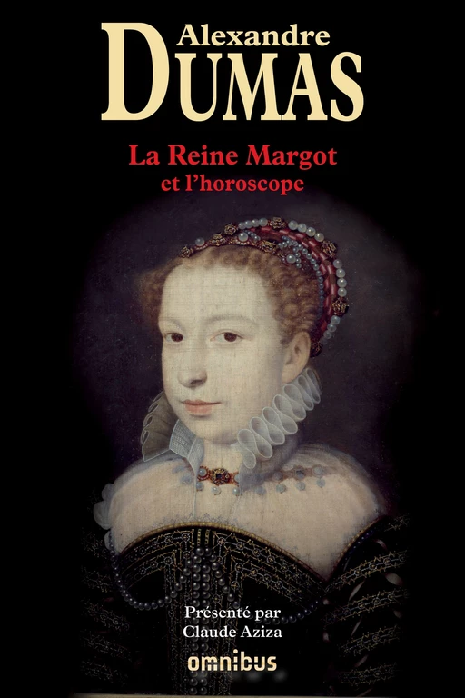 L'Horoscope, La Reine Margot - Alexandre Dumas - Place des éditeurs