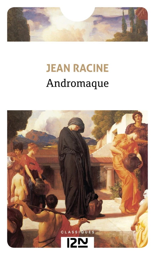 Andromaque -  Euripide, Jean Racine - Univers Poche