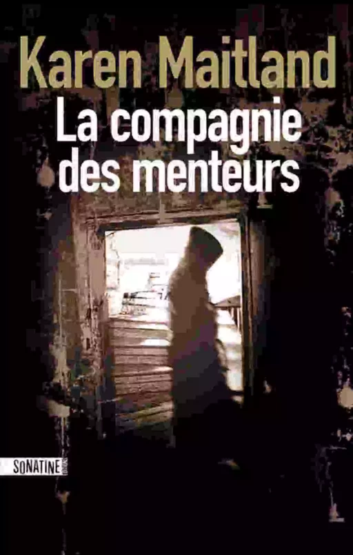 La compagnie des menteurs - Karen Maitland - Sonatine