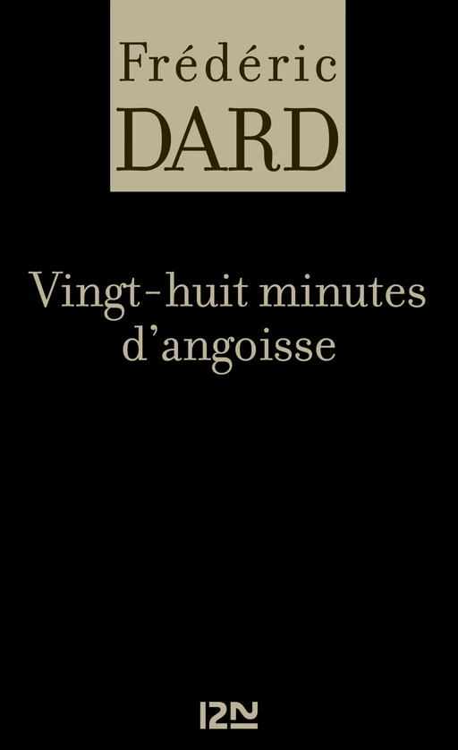 Vingt-huit minutes d'angoisse - Frédéric Dard - Univers Poche