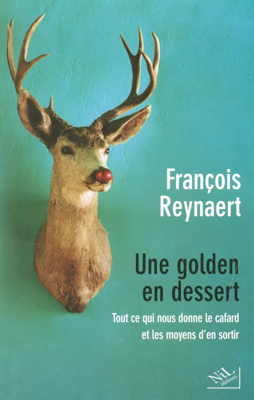 Une golden en dessert - François Reynaert - Groupe Robert Laffont