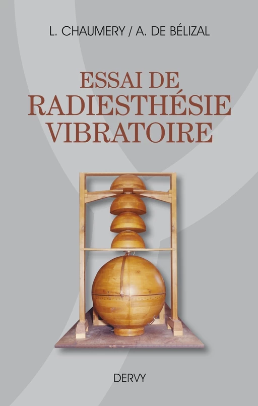 Essai de radiesthésie vibratoire - Léon Chaumery, André de Belizal - Dervy