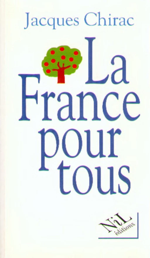 La France pour tous - Jacques CHIRAC - Groupe Robert Laffont