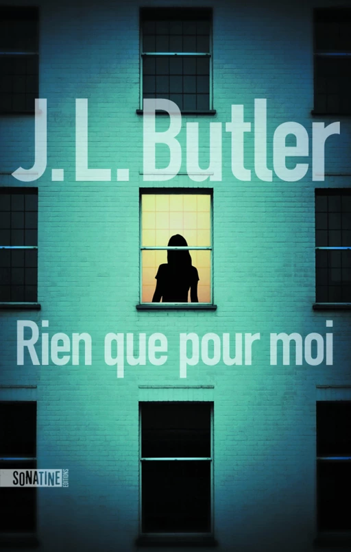 Rien que pour moi - J. L. Butler - Sonatine