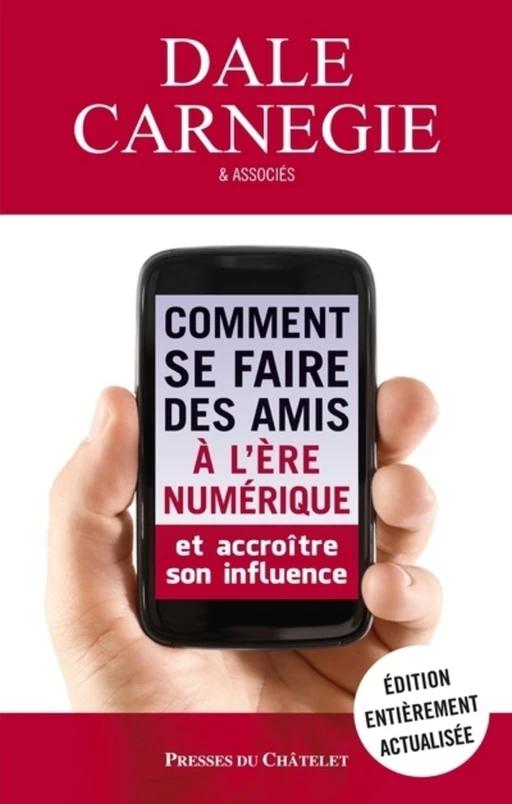 Comment se faire des amis à l'ère numérique - Dale Carnegie - L'Archipel