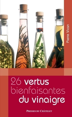 Les 26 vertus bienfaisantes du vinaigre