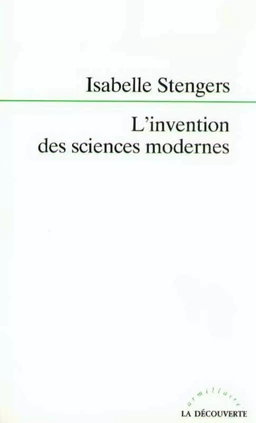 L'invention des sciences modernes