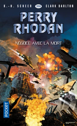 Perry Rhodan n°359 : Négoce avec la mort