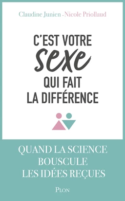 C'est votre sexe qui fait la différence