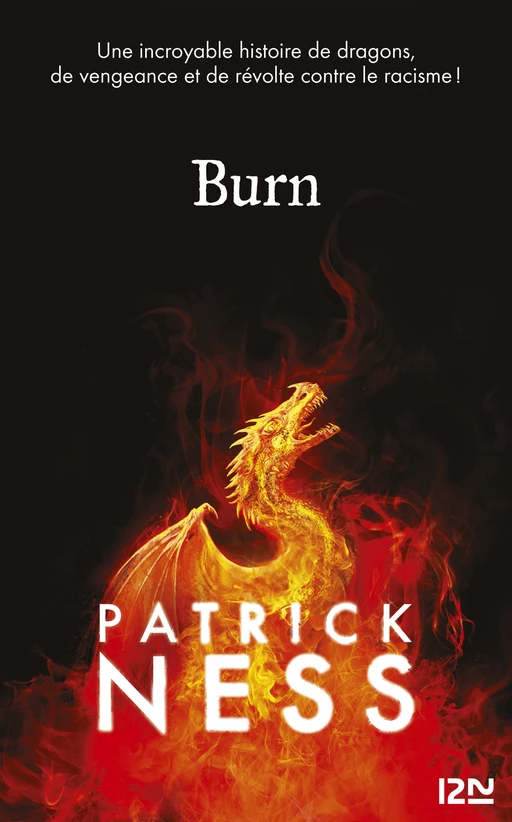 Burn - Patrick Ness - Univers Poche