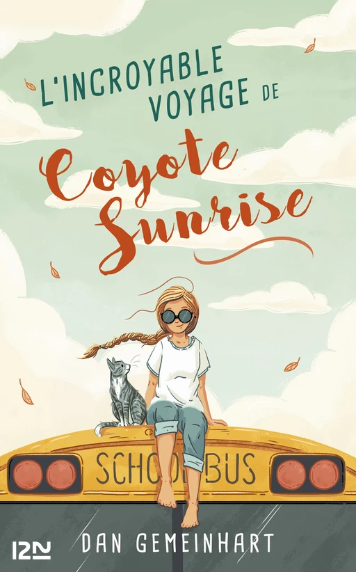 L'incroyable voyage de Coyote Sunrise - Dan Gemeinhart - Univers Poche