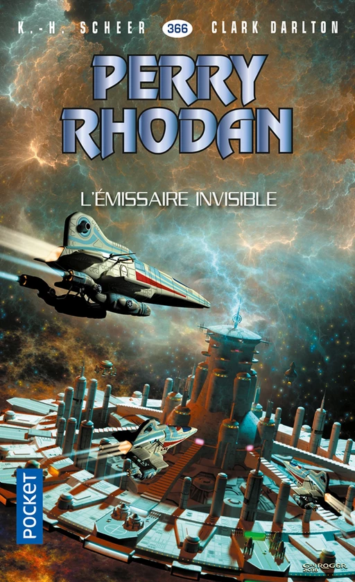 Perry Rhodan n°366 : L'émissaire invisible - K.H. Scheer, Clark DARLTON - Univers Poche