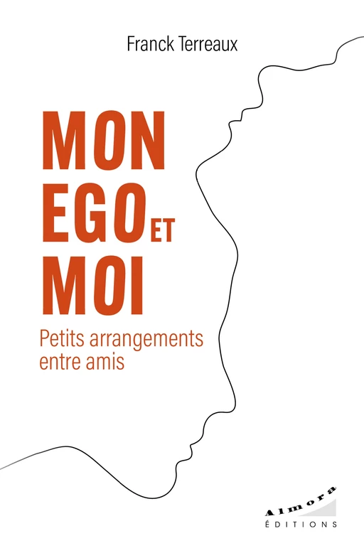 Mon ego et moi, petits arrangements entre amis - Franck Terreaux - Dervy