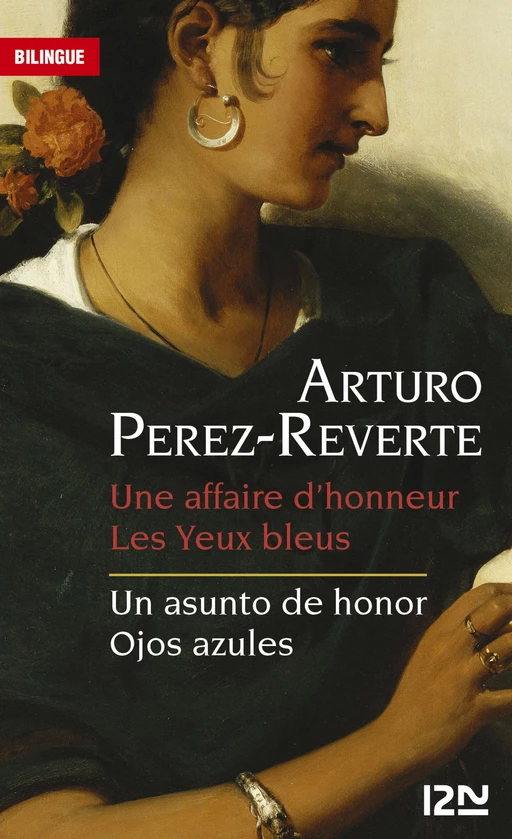 Bilingue français-espagnol : Une affaire d'honneur et Les Yeux bleus / Un asunto de honor et Ojos azules - Arturo Pérez-Reverte - Univers Poche