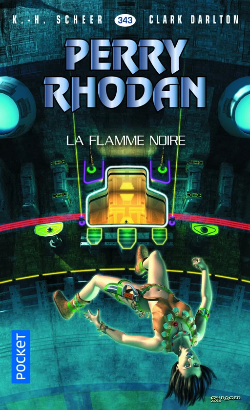 Perry Rhodan n°343 : La Flamme noire - K.H. Scheer, Clark DARLTON - Univers Poche