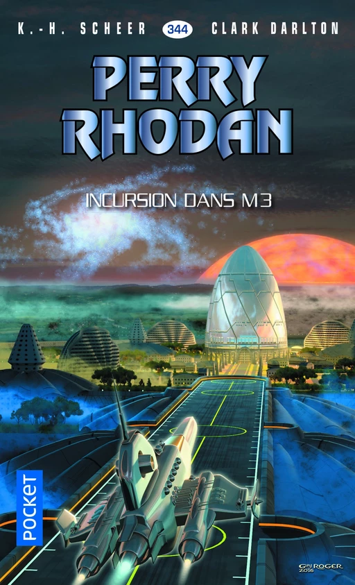 Perry Rhodan n°344 - Incursion dans M3 - K.H. Scheer, Clark DARLTON - Univers Poche