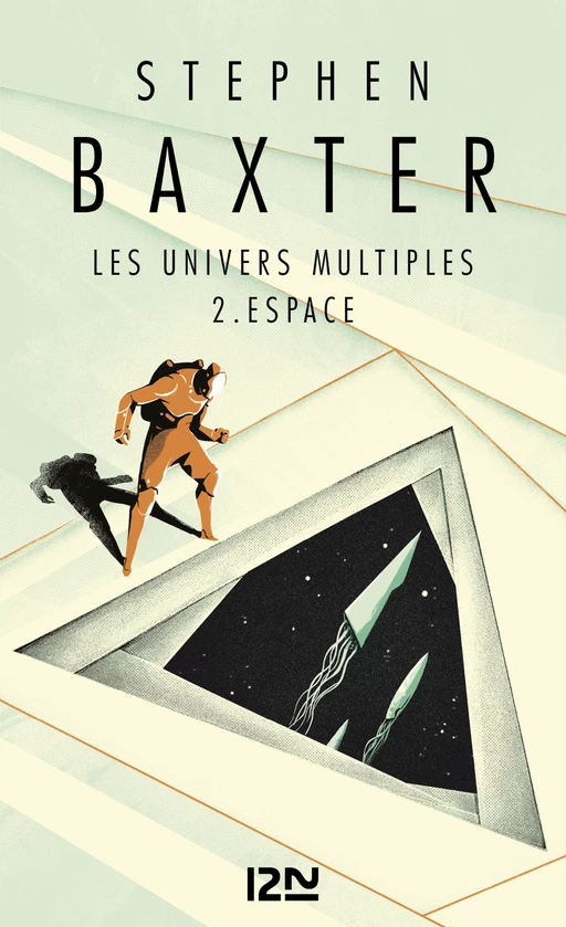 Les Univers multiples - tome 2 : Espace - Stephen Baxter - Univers Poche