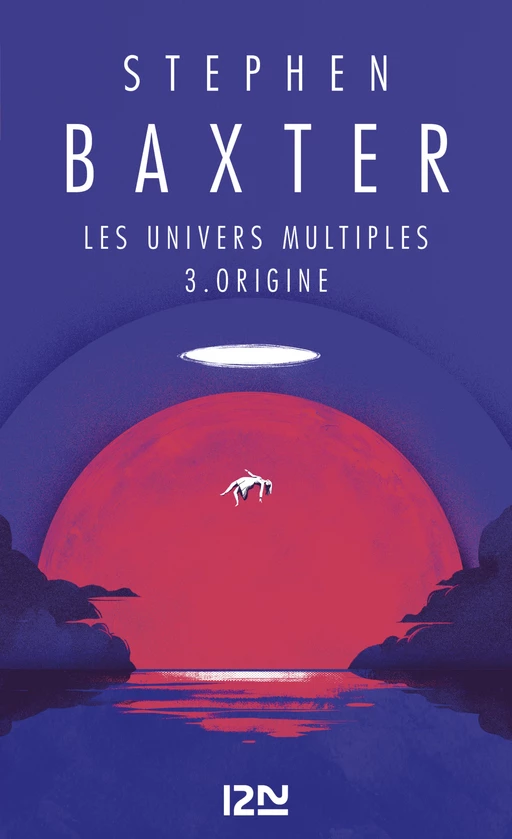 Les Univers multiples - tome 3 : Origine - Stephen Baxter - Univers Poche