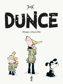 Dunce - Presque l'apocalypse - Tome 2