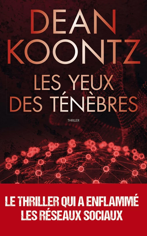 Les yeux des ténèbres : le thriller qui avait prédit l'épidémie mondiale - Dean Ray Koontz - L'Archipel