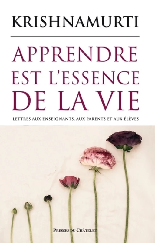 Apprendre est l'essence de la vie - Jiddu Krishnamurti - L'Archipel