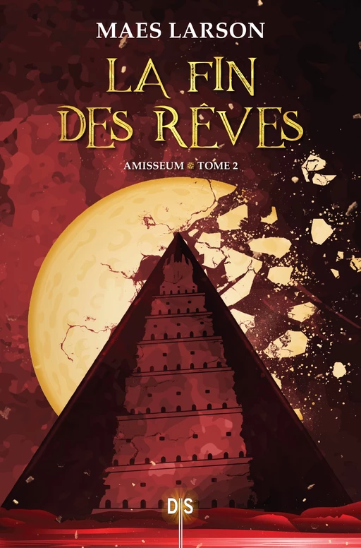 Amisseum - Tome 02 La fin des rêves - Maes Larson - Eilean Books