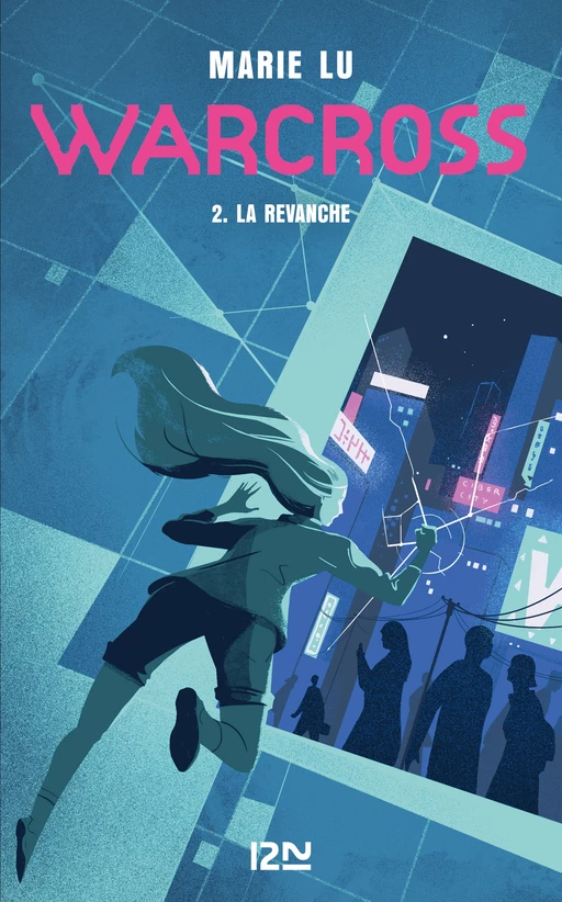 Warcross - tome 02 : La revanche - Marie Lu - Univers Poche