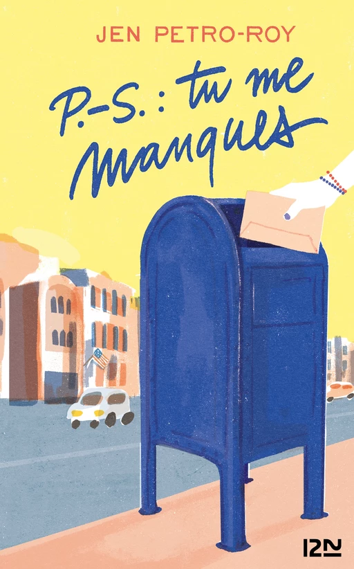 P.S.: Tu me manques - Jen Petro-Roy - Univers Poche