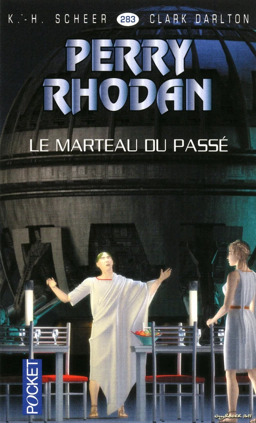 Perry Rhodan n°283 - Le marteau du passé - K.H. Scheer, Clark DARLTON - Univers Poche