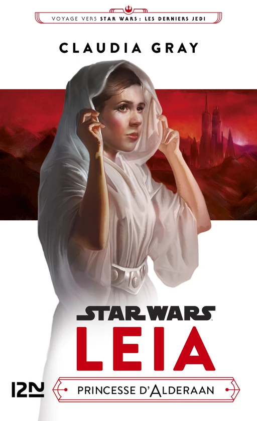 Star Wars : Leia, Princesse d'Alderaan - Claudia Gray - Univers Poche