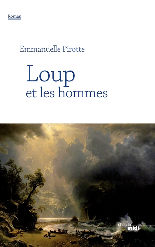 Loup et les hommes - Emmanuelle Pirotte - Cherche Midi