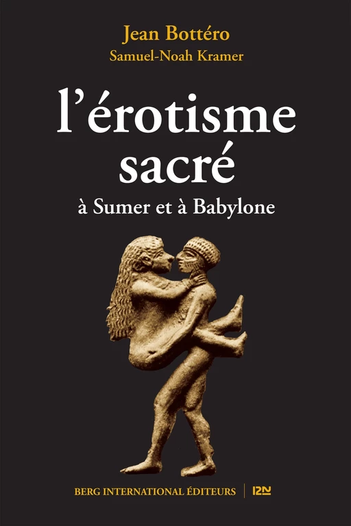 L'érotisme sacré - Jean Bottéro, Samuel-Noah Kramer - Univers Poche