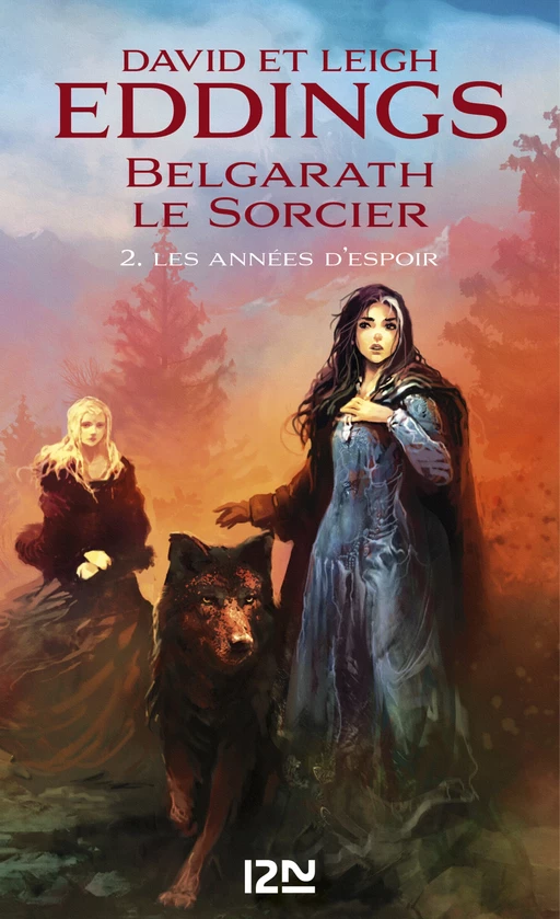 Belgarath le sorcier - tome 2 : Les Années d'espoir - David Eddings, Leigh Eddings - Univers Poche