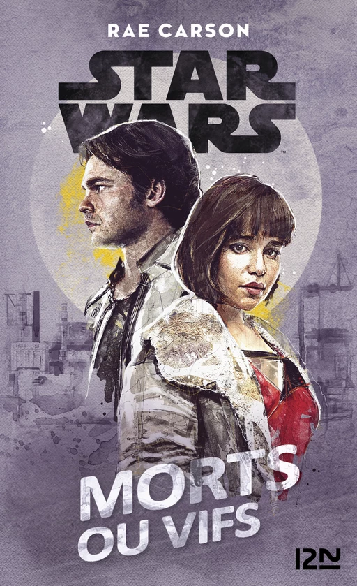 Star Wars : Morts ou vifs - Rae CARSON - Univers Poche