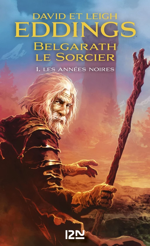 Belgarath le sorcier - tome 1 : Les Années noires - David Eddings, Leigh Eddings - Univers Poche