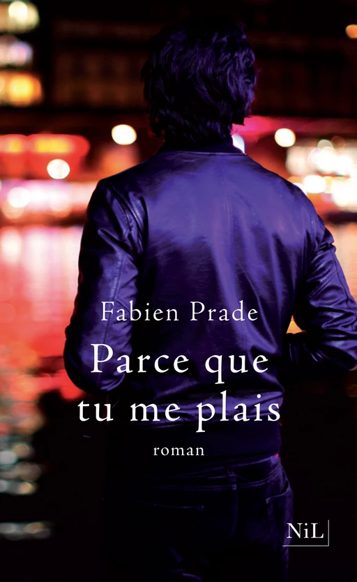 Parce que tu me plais - Fabien Prade - Groupe Robert Laffont