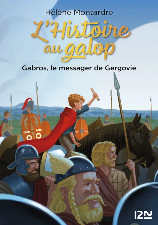 L'histoire au galop - tome 02 : Gabros, le messager de Gergovie - Hélène Montardre - Univers Poche