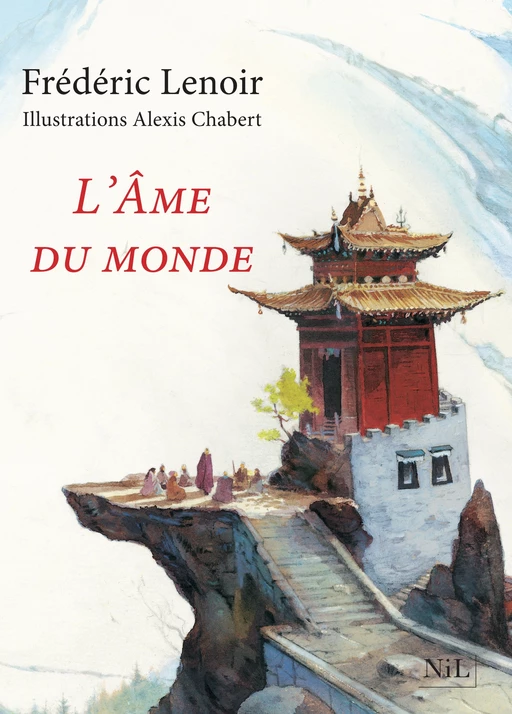 L'Âme du monde - Édition illustrée - Frédéric Lenoir - Groupe Robert Laffont